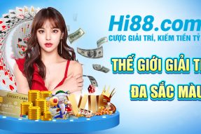 Hi88 – Sảnh game cá cược trực tuyến hàng đầu châu Á