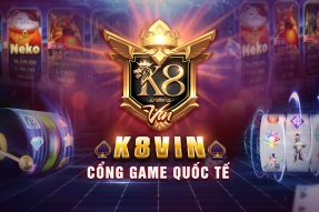 K8Vin.Club – Cổng Game Quốc Tế Xanh Chín 2023